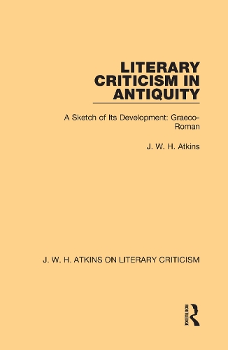 Бумажная книга «Literary Criticism in Antiquity: A Sketch of Its Development: Graeco-Roman», автор Дж. В. Х. Аткинс - фото №1