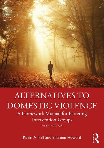 Бумажная книга «Alternatives to Domestic Violence: A Homework Manual for Battering Intervention Groups», авторов Кевин А. Фолл, Шарин Ховард - фото №1