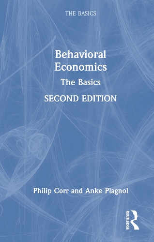 Бумажная книга «Behavioral Economics: The Basics», авторов Анке Планьоль, Филип Корр - фото №1