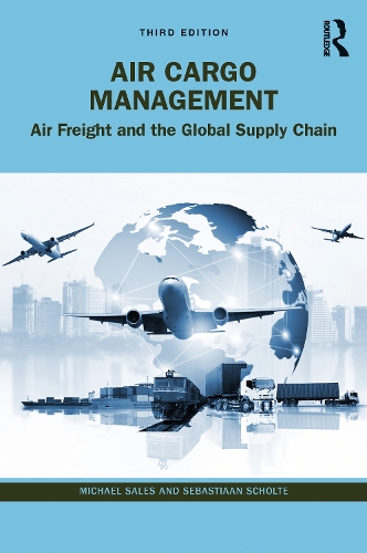 Паперова книга «Air Cargo Management: Air Freight and the Global Supply Chain», автор Себастьян Шолте - фото №1