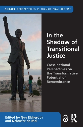 Паперова книга «In the Shadow of Transitional Justice: Cross-national Perspectives on the Transformative Potential of Remembrance» - фото №1