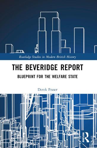 [object Object] «The Beveridge Report: Blueprint for the Welfare State», автор Дерек Фрейзер - фото №1
