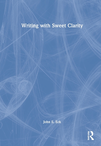 Паперова книга «Writing with Sweet Clarity», автор Джон Е. Ек - фото №1