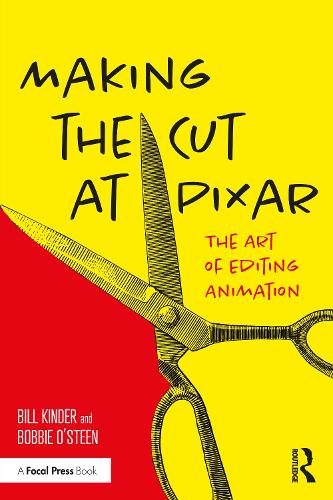 Бумажная книга «Making the Cut at Pixar: The Art of Editing Animation», авторов Билл Киндер, Бобби О'Стин - фото №1
