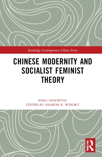 Бумажная книга «Chinese Modernity and Socialist Feminist Theory», автор Шаопенг Сонг - фото №1