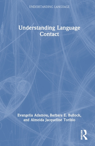 [object Object] «Understanding Language Contact», авторів Алмейда Жаклін Торібіо, Барбара Е. Буллок, Евангелія Адаму - фото №1
