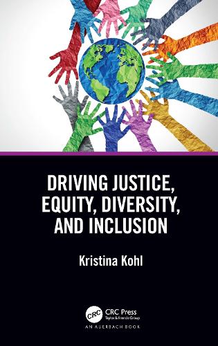 Бумажная книга «Driving Justice, Equity, Diversity, and Inclusion», автор Кристина Коль - фото №1