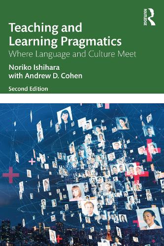 Паперова книга «Teaching and Learning Pragmatics: Where Language and Culture Meet», авторів Ендрю Д. Коен, Норіко Ісіхара - фото №1