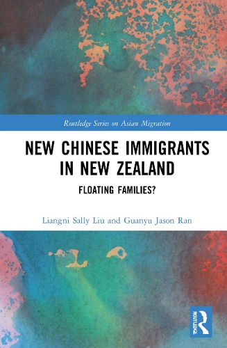 Паперова книга «New Chinese Immigrants in New Zealand: Floating families?», авторів Гуанью Джейсон Ран, Ліанні Саллі Лю - фото №1