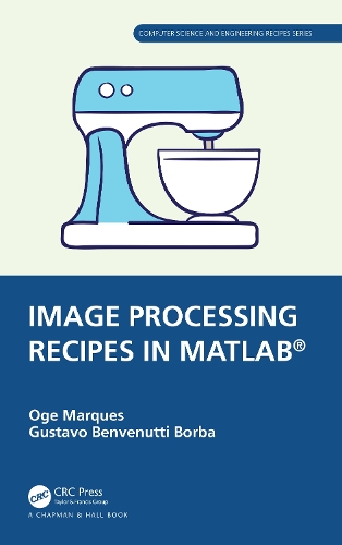 [object Object] «Image Processing Recipes in MATLAB®», авторів Густаво Бенвенутті Борба, Оге Маркес - фото №1