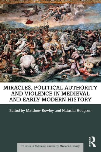 Бумажная книга «Miracles, Political Authority and Violence in Medieval and Early Modern History» - фото №1