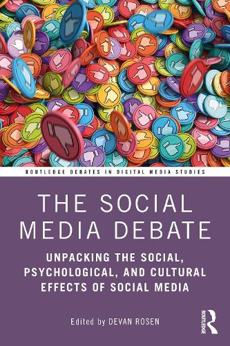 Бумажная книга «The Social Media Debate: Unpacking the Social, Psychological, and Cultural Effects of Social Media» - фото №1