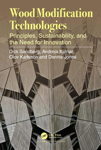 Бумажная книга «Wood Modification Technologies: Principles, Sustainability, and the Need for Innovation», авторов Андрей Кутнар, Деннис Джонс, Дик Сандберг, Олов Карлссон - фото №1