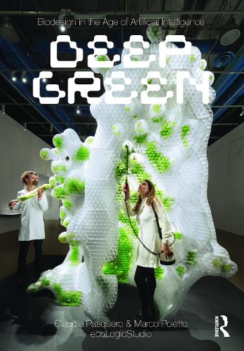 Бумажная книга «Biodesign in the Age of Artificial Intelligence: Deep Green», авторов Клаудия Паскеро, Марко Полетто - фото №1