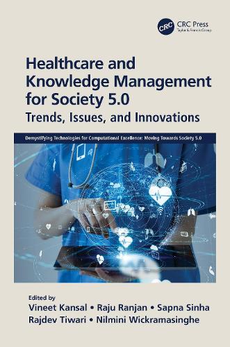 Бумажная книга «Healthcare and Knowledge Management for Society 5.0: Trends, Issues, and Innovations» - фото №1