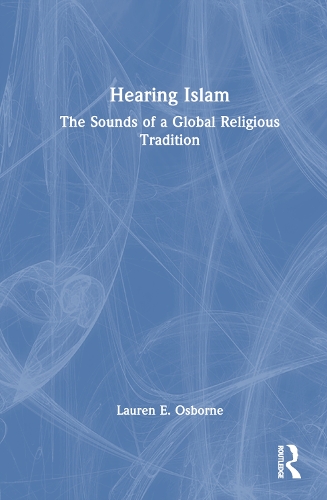 Бумажная книга «Hearing Islam: The Sounds of a Global Religious Tradition», автор Лорен Э. Осборн - фото №1