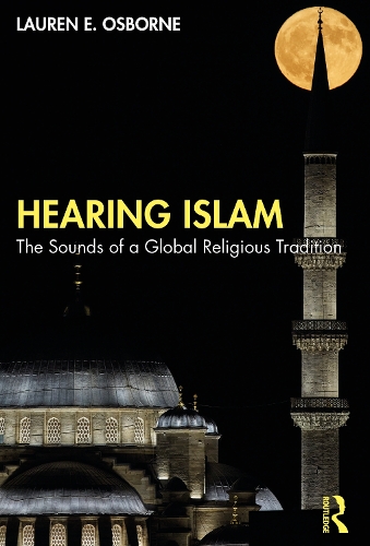 Бумажная книга «Hearing Islam: The Sounds of a Global Religious Tradition», автор Лорен Э. Осборн - фото №1
