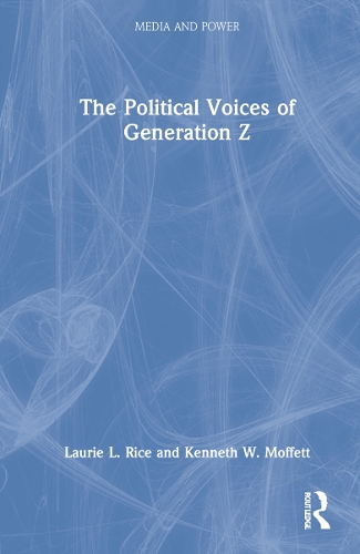 Паперова книга «The Political Voices of Generation Z», авторів Кеннет Моффетт, Лорі Райс - фото №1