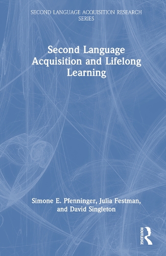 [object Object] «Second Language Acquisition and Lifelong Learning», авторов Дэвид Синглтон, Джулия Фестман, Симона Э. Пфеннингер - фото №1