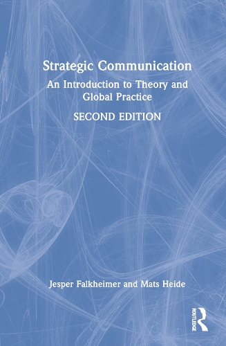Бумажная книга «Strategic Communication: An Introduction to Theory and Global Practice», авторов Джеспер Фалькхаймер, Матс Хейде - фото №1