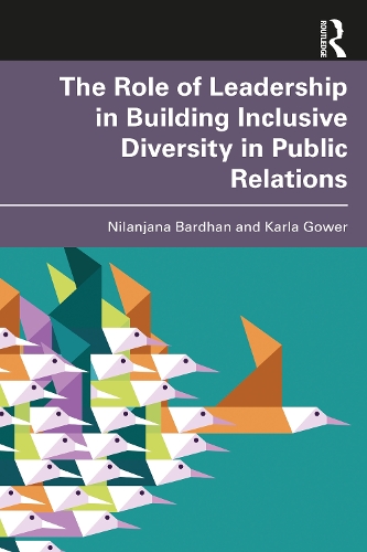 Паперова книга «The Role of Leadership in Building Inclusive Diversity in Public Relations», авторів Карла Говер, Ніланджана Бардхан - фото №1