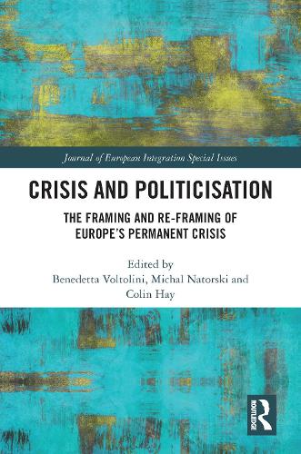 Бумажная книга «Crisis and Politicisation: The Framing and Re-framing of Europe’s Permanent Crisis» - фото №1