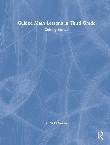 Бумажная книга «Guided Math Lessons in Third Grade: Getting Started», автор Ники Ньютон - фото №1