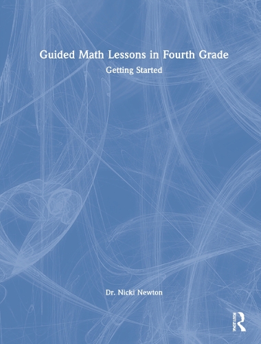Бумажная книга «Guided Math Lessons in Fourth Grade: Getting Started», автор Ники Ньютон - фото №1