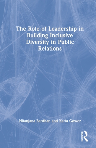 Паперова книга «The Role of Leadership in Building Inclusive Diversity in Public Relations», авторів Карла Говер, Ніланджана Бардхан - фото №1
