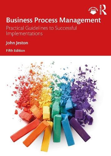 Бумажная книга «Business Process Management: Practical Guidelines to Successful Implementations», автор Джон Джестон - фото №1