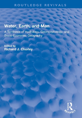 Бумажная книга «Water, Earth, and Man: A Synthesis of Hydrology, Geomorphology, and Socio-Economic Geography» - фото №1