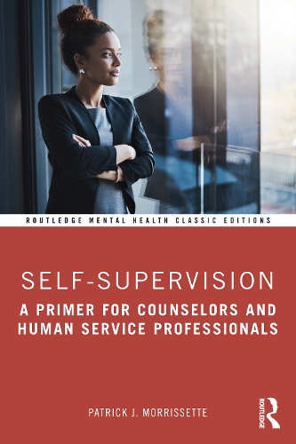 Бумажная книга «Self-Supervision: A Primer for Counselors and Human Service Professionals», автор Патрик Дж. Морриссетт - фото №1