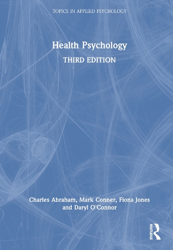Бумажная книга «Health Psychology», авторов Чарльз Абрахам, Дэрил О'Коннор, Фиона Джонс, Марк Коннер - фото №1