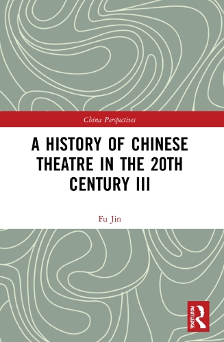 Паперова книга «A History of Chinese Theatre in the 20th Century III», автор Фу Цзінь - фото №1