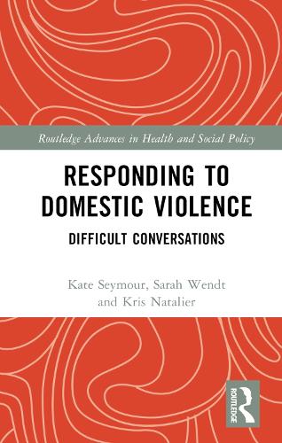 Паперова книга «Responding to Domestic Violence: Difficult Conversations», авторів Кейт Сеймур, Крістін Наталієр, Сара Вендт - фото №1