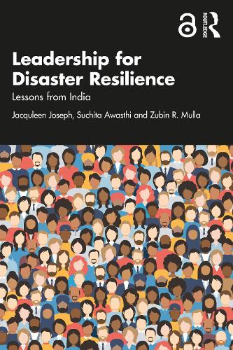 Бумажная книга «Leadership for Disaster Resilience: Lessons from India», авторов Жаклин Джозеф, Сучита Авасти, Зубин Р. Мулла - фото №1