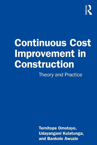 Бумажная книга «Continuous Cost Improvement in Construction: Theory and Practice», авторов Банколе Авузи, Темитопе Сеун Омотайо, Удаянгани Кулатунга - фото №1
