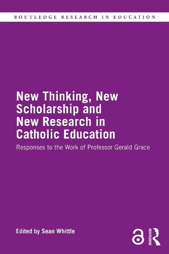 Бумажная книга «New Thinking, New Scholarship and New Research in Catholic Education: Responses to the Work of Professor Gerald Grace» - фото №1