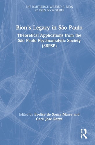 Бумажная книга «Bion’s Legacy in São Paulo: Theoretical Applications from the São Paulo Psychoanalytic Society (SBPSP)» - фото №1