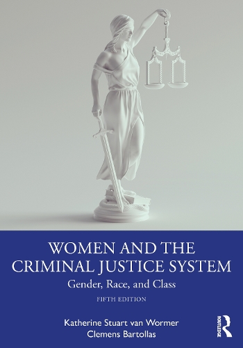 Бумажная книга «Women and the Criminal Justice System: Gender, Race, and Class», авторов Клеменс Бартоллас, Кэтрин Стюарт ван Вормер - фото №1