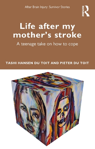 Бумажная книга «Life After My Mother’s Stroke: A Teenage Take on How to Cope», авторов Питер дю Туа, Таши Хансен дю Тойт - фото №1