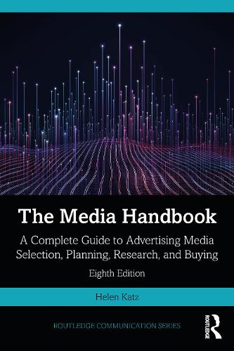 Бумажная книга «The Media Handbook: A Complete Guide to Advertising Media Selection, Planning, Research, and Buying», автор Хелен Кац - фото №1