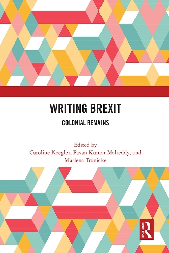 Паперова книга «Writing Brexit: Colonial Remains» - фото №1