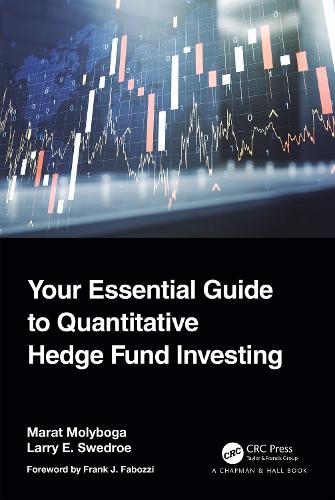 Бумажная книга «Your Essential Guide to Quantitative Hedge Fund Investing», авторов Ларри Э. Сведро, Марат Молибога - фото №1