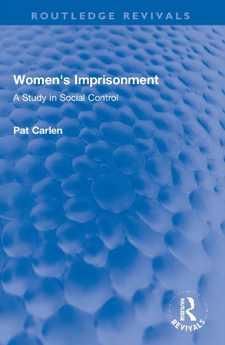 Бумажная книга «Women's Imprisonment: A Study in Social Control», автор Пэт Карлен - фото №1