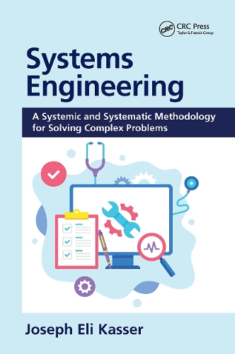 [object Object] «Systems Engineering: A Systemic and Systematic Methodology for Solving Complex Problems», автор Джозеф Елі Кассер - фото №1
