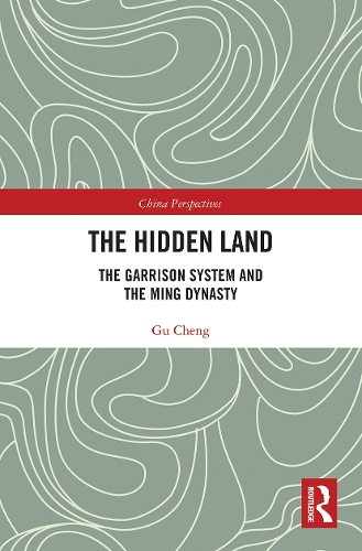 Паперова книга «The Hidden Land: The Garrison System And the Ming Dynasty», автор Чен Гу - фото №1