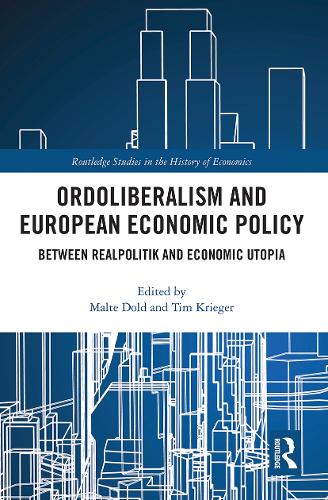Бумажная книга «Ordoliberalism and European Economic Policy: Between Realpolitik and Economic Utopia» - фото №1