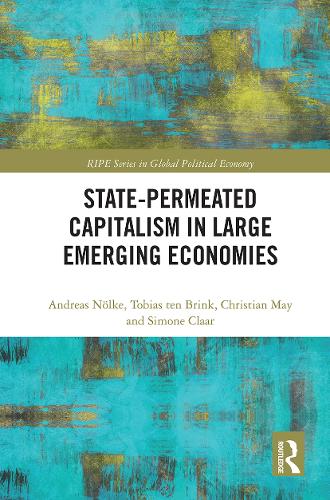 Паперова книга «State-permeated Capitalism in Large Emerging Economies», авторів Андреас Ньольке, Крістіан Мей, Сімона Клаар, Тобіас тен Брінк - фото №1