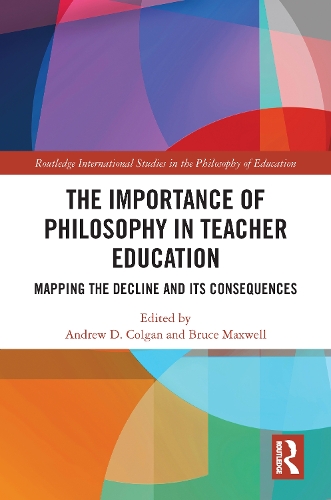 Паперова книга «The Importance of Philosophy in Teacher Education: Mapping the Decline and its Consequences» - фото №1